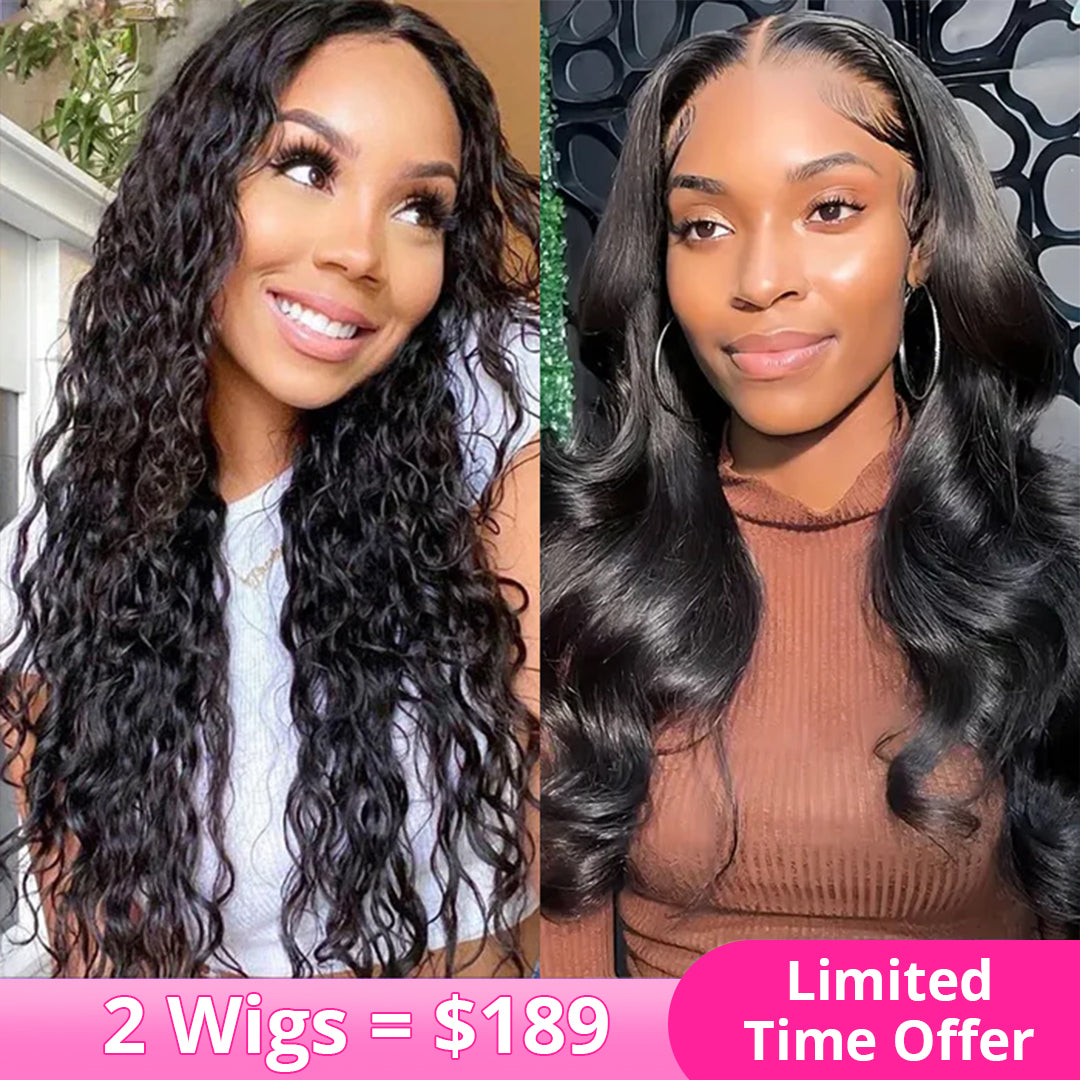 2Wigs = $189 | 5x5 Glueless Body Wave Wig + 5x5 Glueless Water Wave Wig